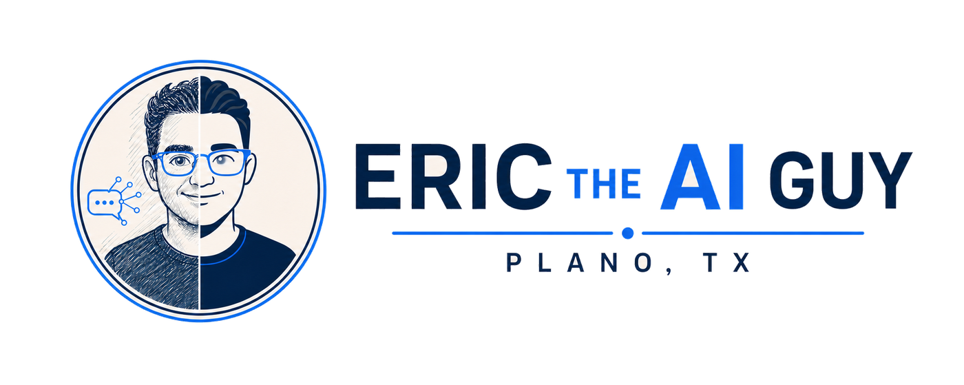 Eric the AI Guy — AI help for small business entrepreneurs in Plano, TX